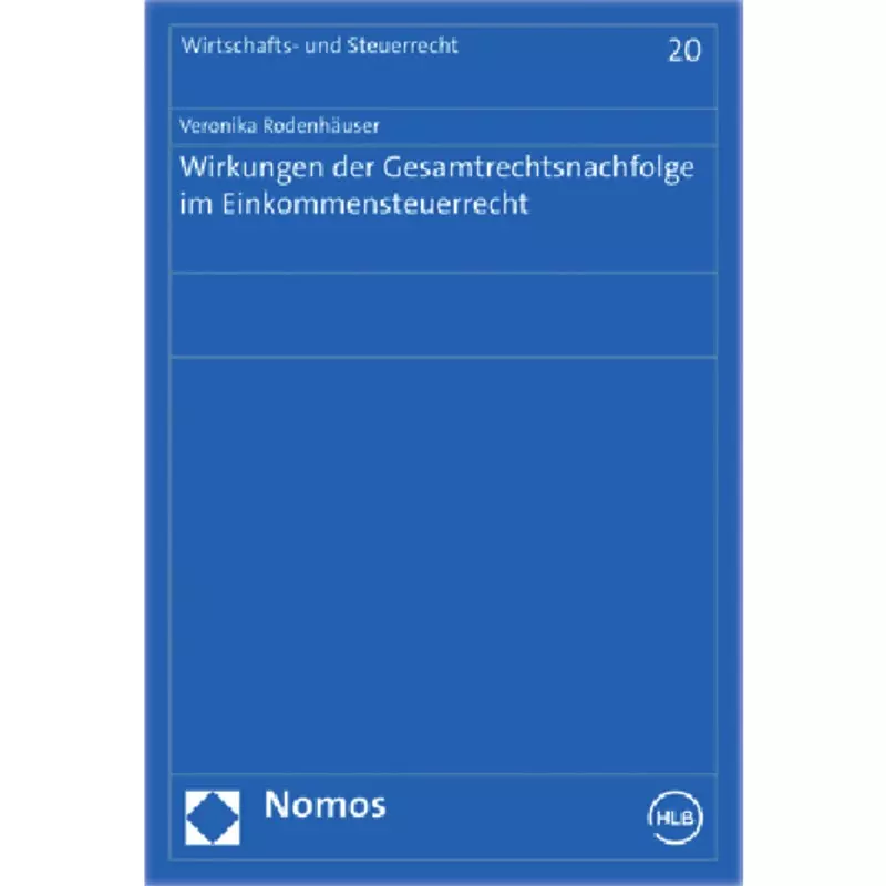 Wirkungen der Gesamtrechtsnachfolge im Einkommensteuerrecht