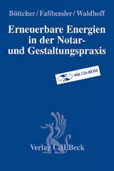 Erneuerbare Energien in der Notar- und Gestaltungspraxis