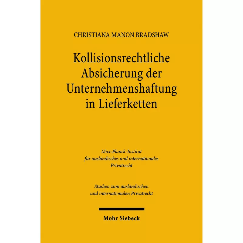 Kollisionsrechtliche Absicherung der Unternehmenshaftung in Lieferketten