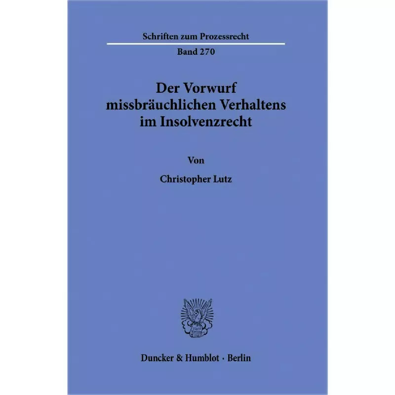 Der Vorwurf missbräuchlichen Verhaltens im Insolvenzrecht