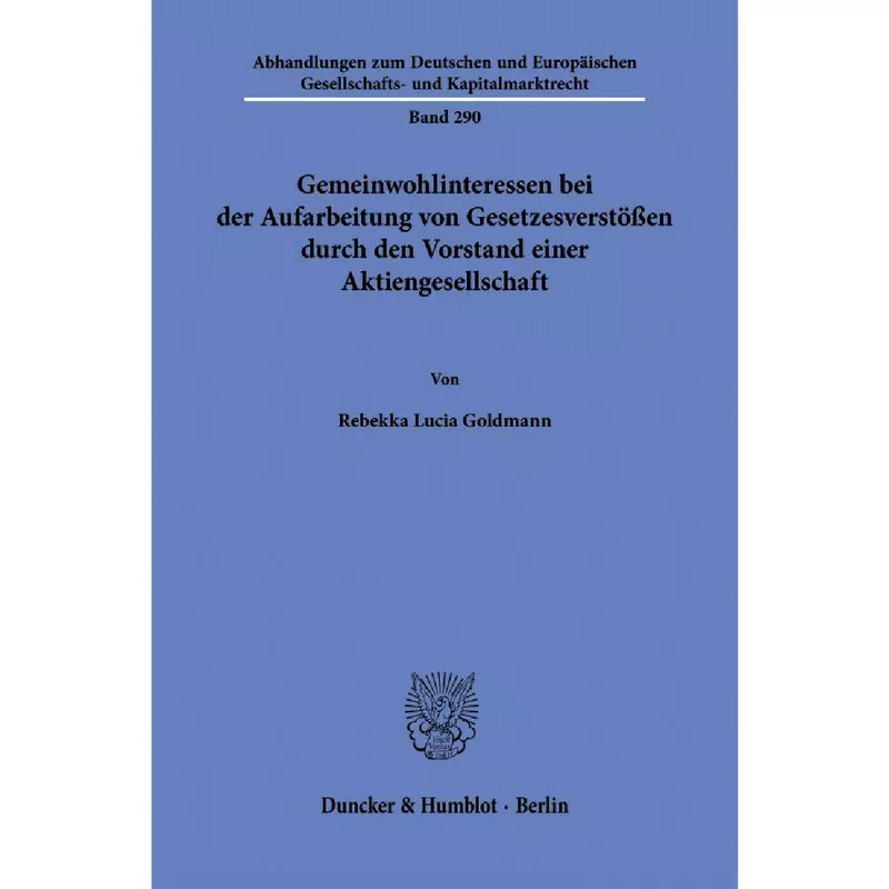 Gemeinwohlinteressen bei der Aufarbeitung von Gesetzesverstößen durch den Vorstand einer Aktiengesellschaft