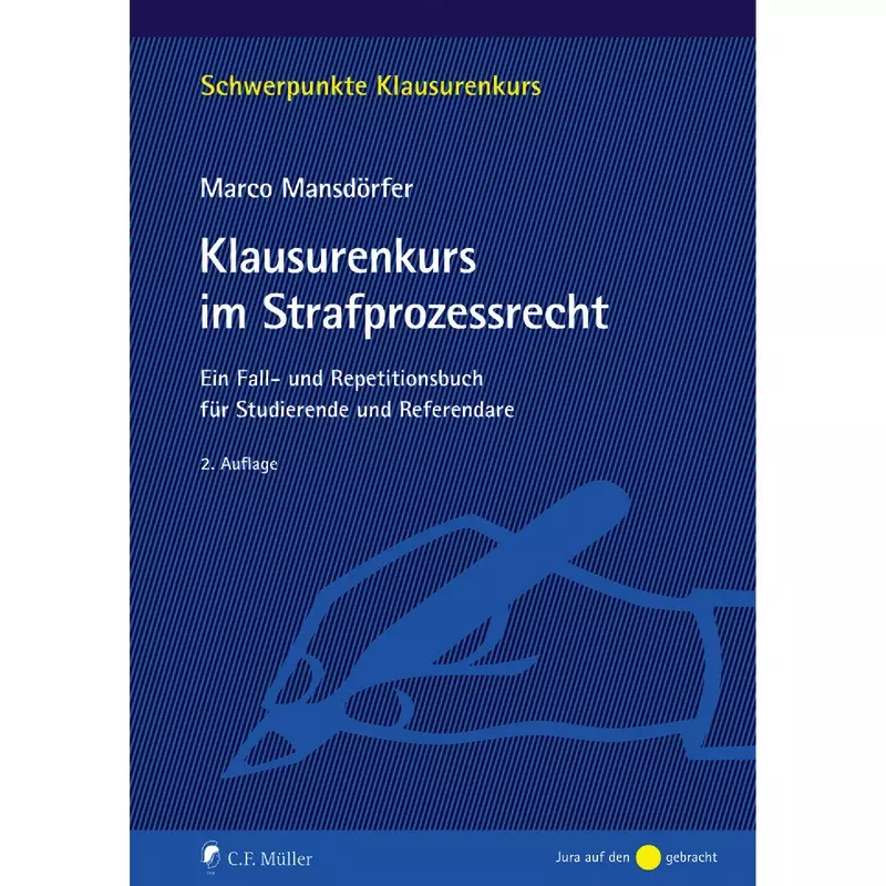 Klausurenkurs im Strafprozessrecht