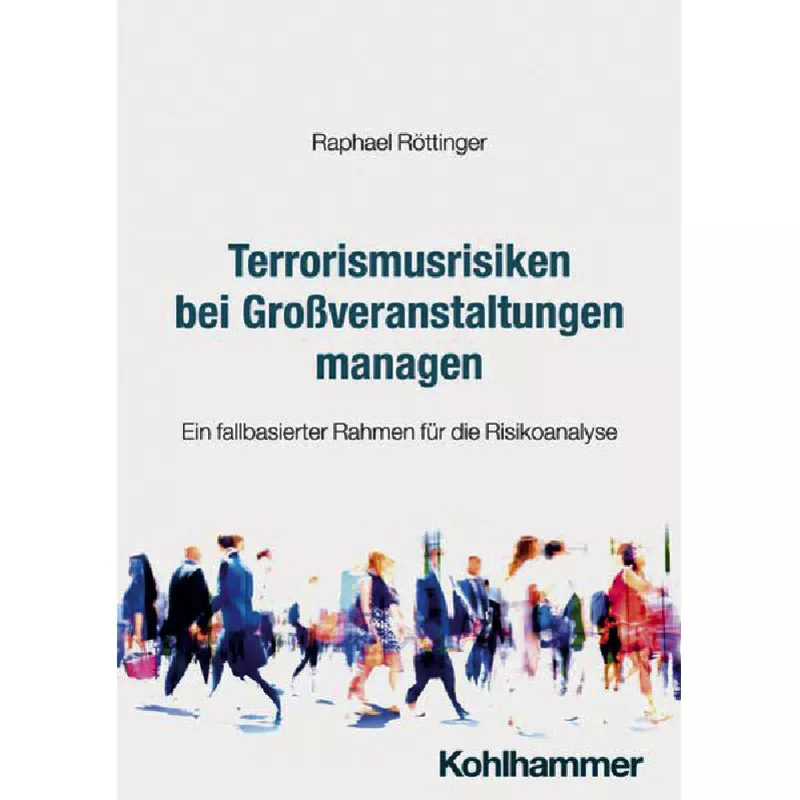 Terrorismusrisiken bei Großveranstaltungen managen