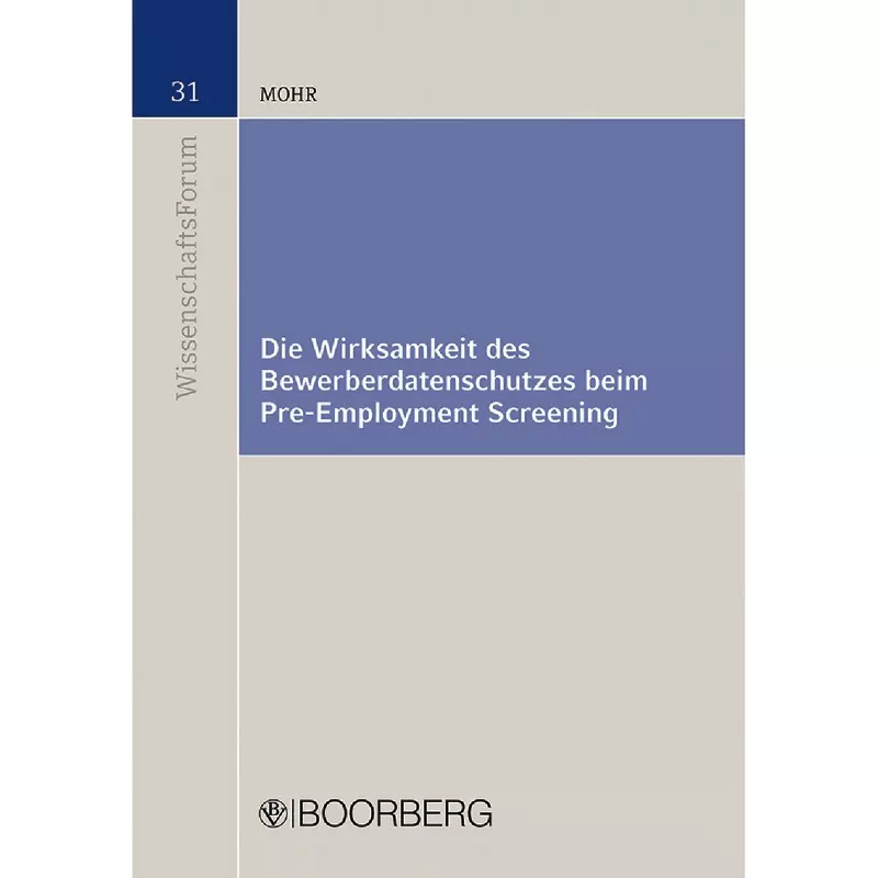 Die Wirksamkeit des Bewerberdatenschutzes beim Pre-Employment Screening