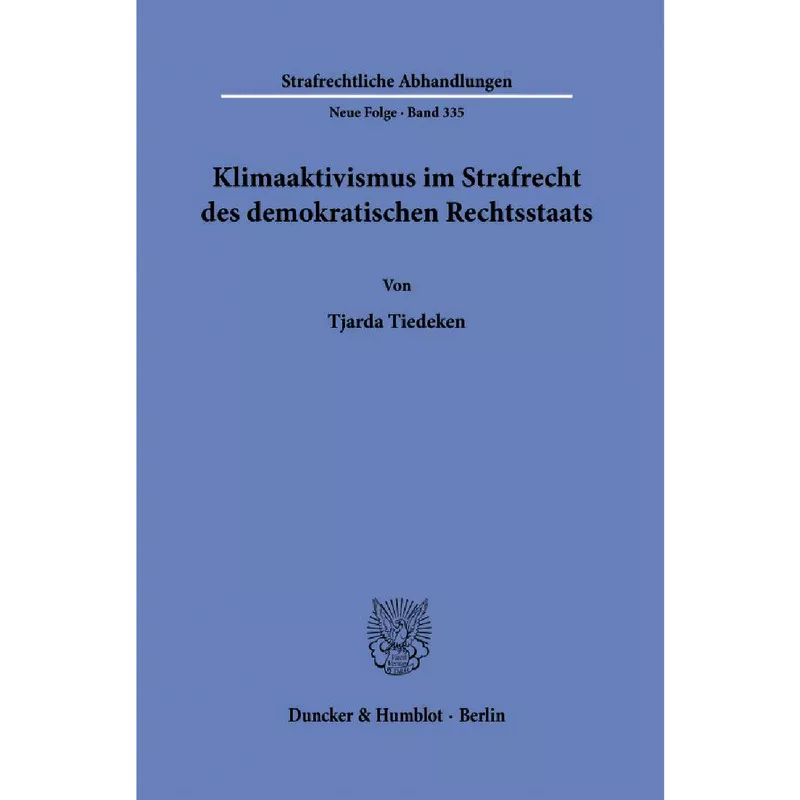 Klimaaktivismus im Strafrecht des demokratischen Rechtsstaats