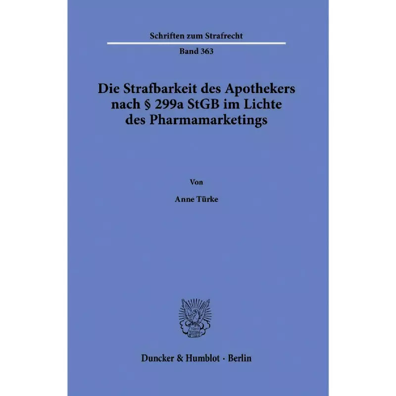 Die Strafbarkeit des Apothekers nach § 299a StGB im Lichte des Pharmamarketings
