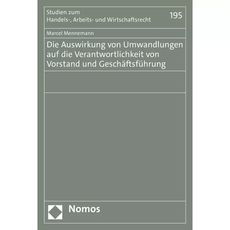 Die Auswirkung von Umwandlungen auf die Verantwortlichkeit von Vorstand und Geschäftsführung