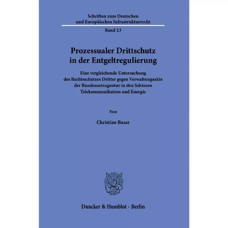 Prozessualer Drittschutz in der Entgeltregulierung