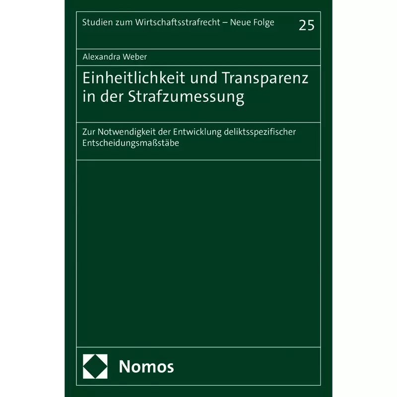 Einheitlichkeit und Transparenz in der Strafzumessung