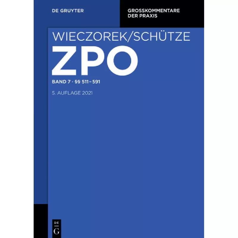 ZPO Band 7: §§ 511-591