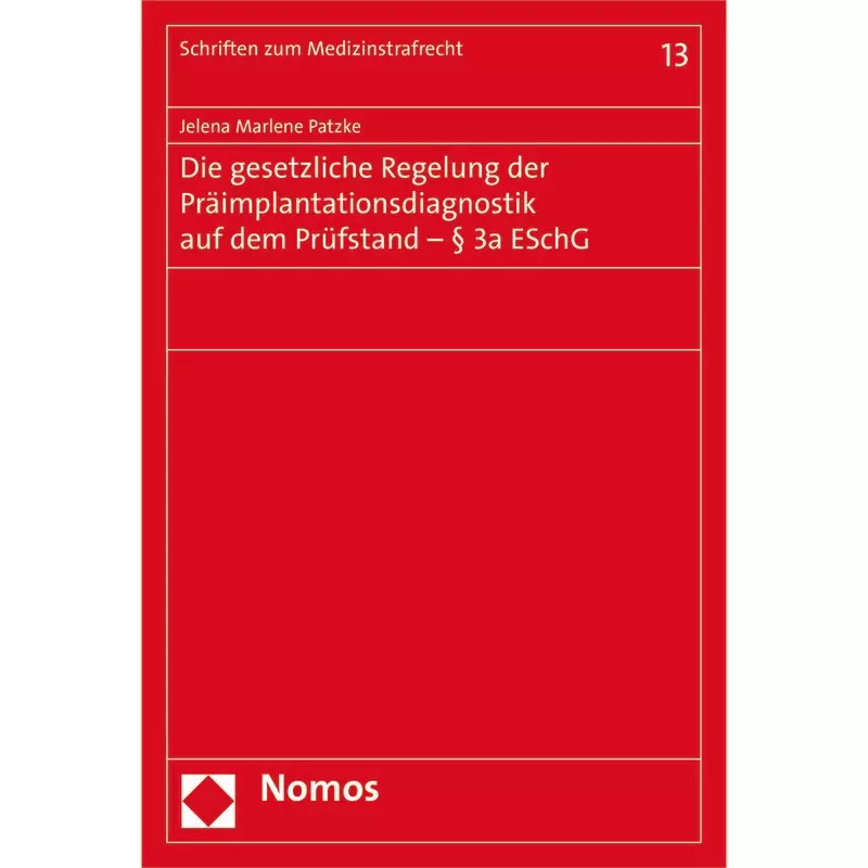 Die gesetzliche Regelung der Präimplantationsdiagnostik auf dem Prüfstand - § 3a ESchG