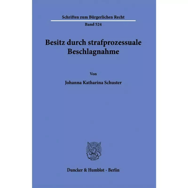 Besitz durch strafprozessuale Beschlagnahme