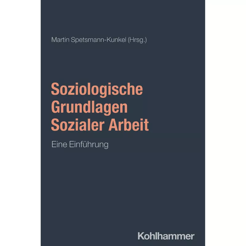 Soziologische Grundlagen Sozialer Arbeit