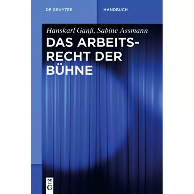 Das Arbeitsrecht der Bühne