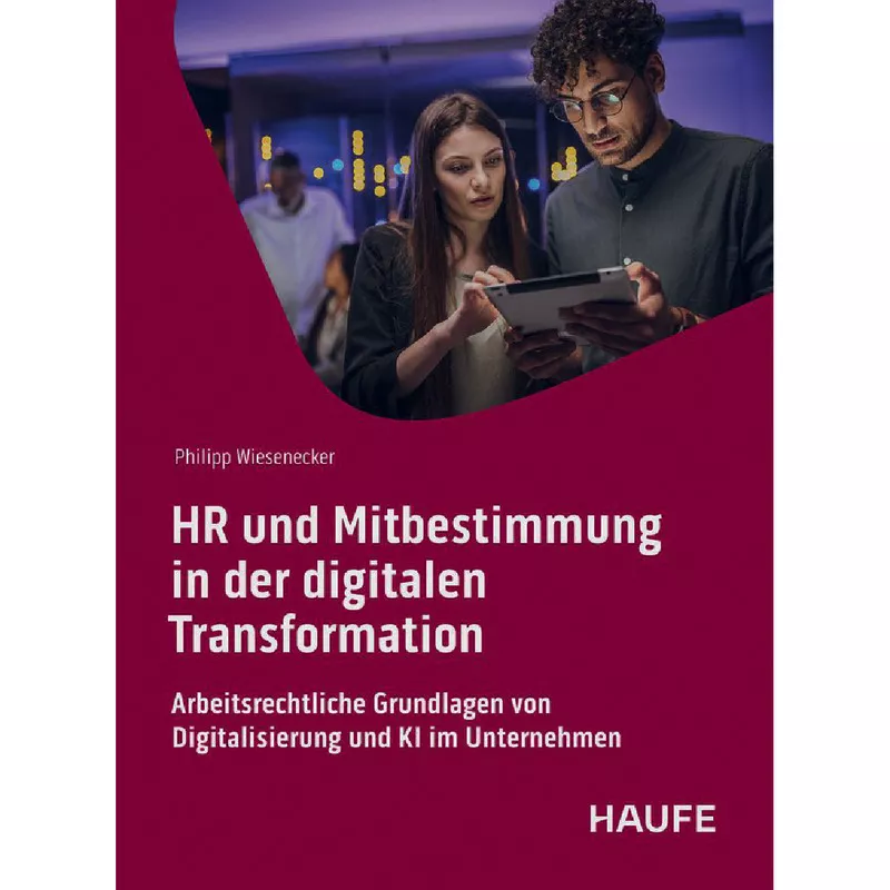 HR und Mitbestimmung in der digitalen Transformation