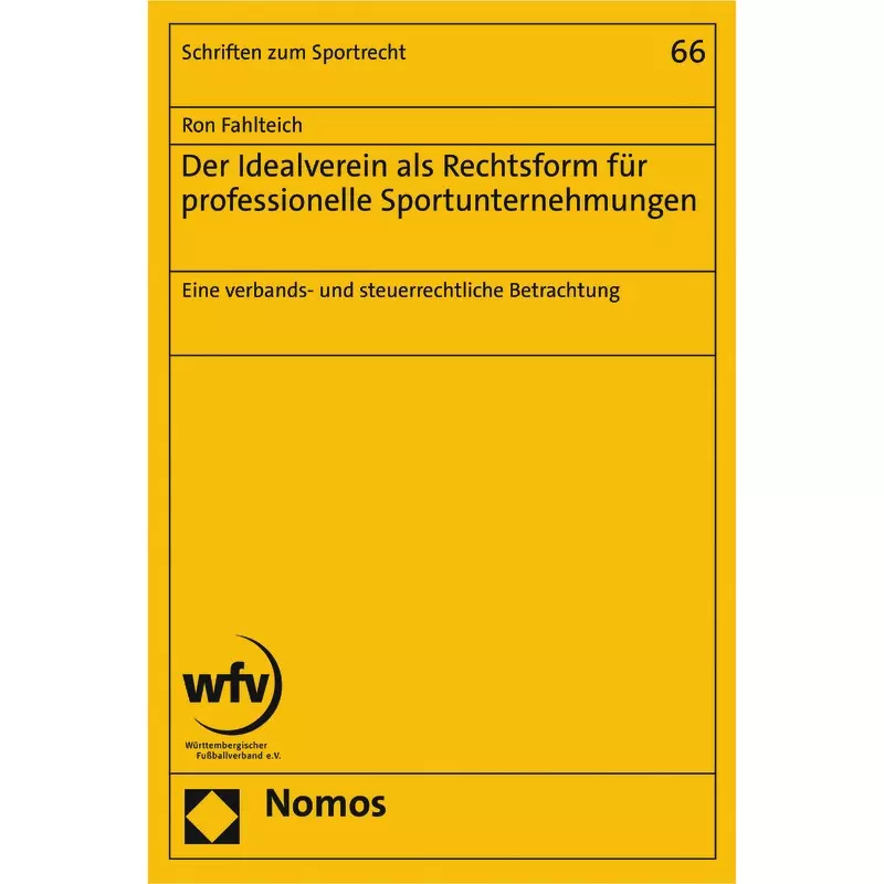 Der Idealverein als Rechtsform für professionelle Sportunternehmungen