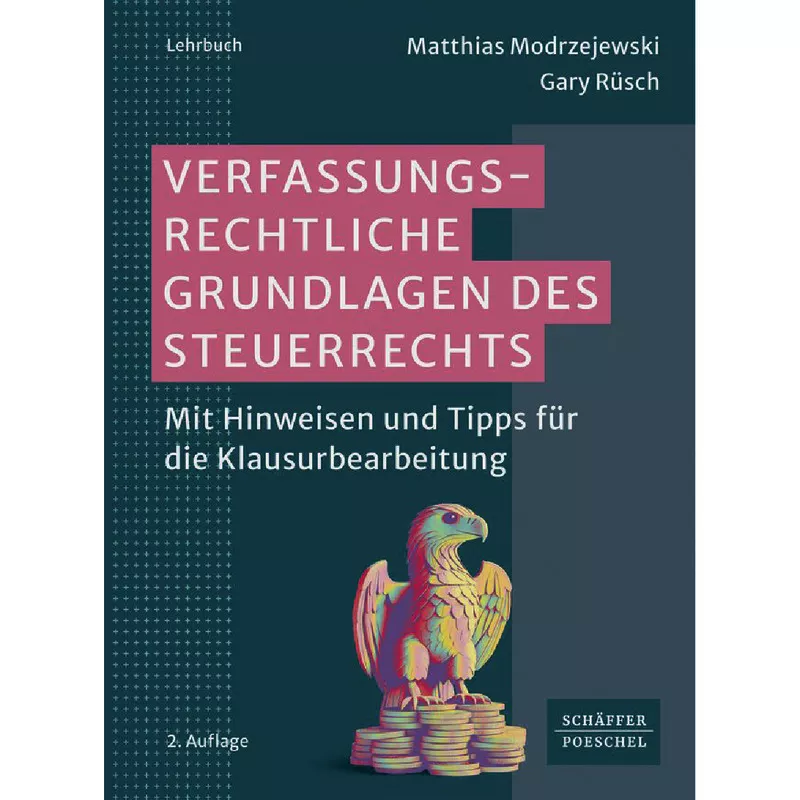 Verfassungsrechtliche Grundlagen des Steuerrechts