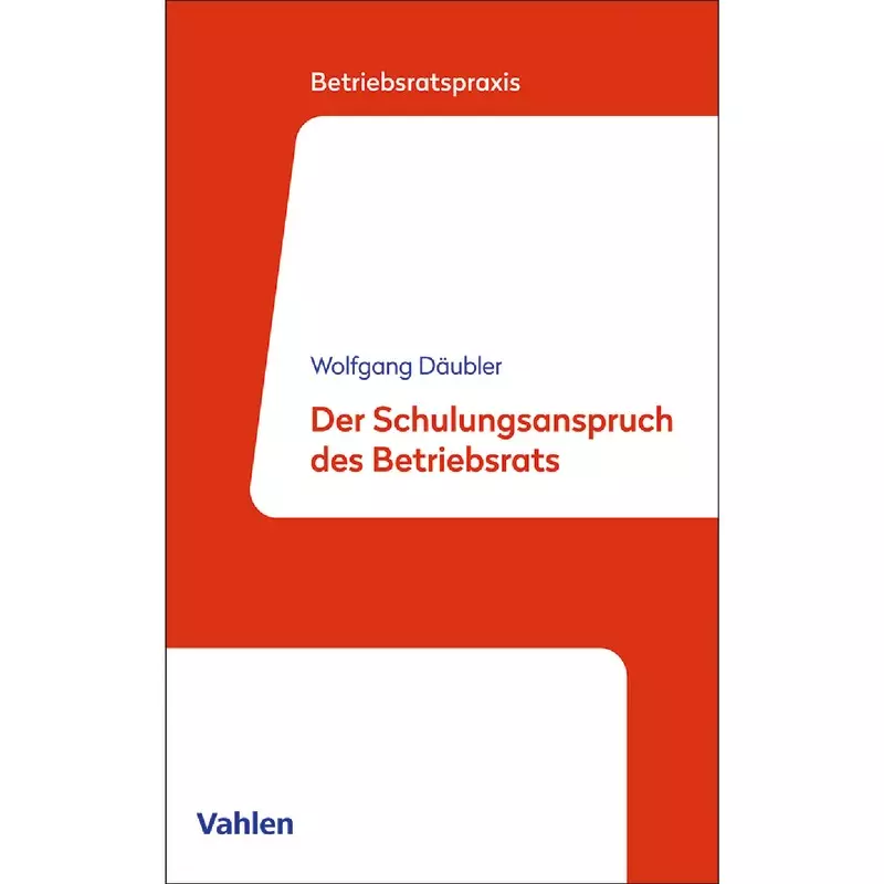 Schulungsanspruch für Betriebsrat - Personalrat - SBV