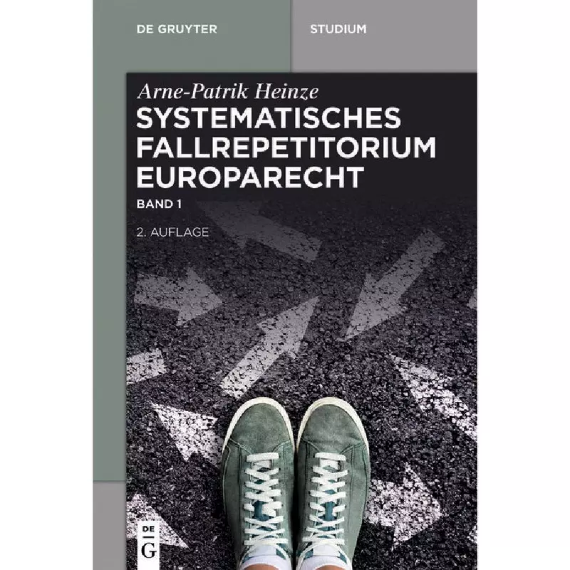 Systematisches Fallrepetitorium Europarecht Band 1