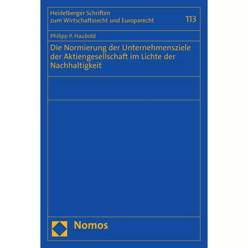 Die Normierung der Unternehmensziele der Aktiengesellschaft im Lichte der Nachhaltigkeit