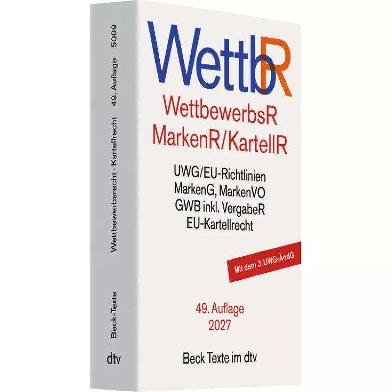 Wettbewerbsrecht, Markenrecht und Kartellrecht WettbR (dtv 53358)