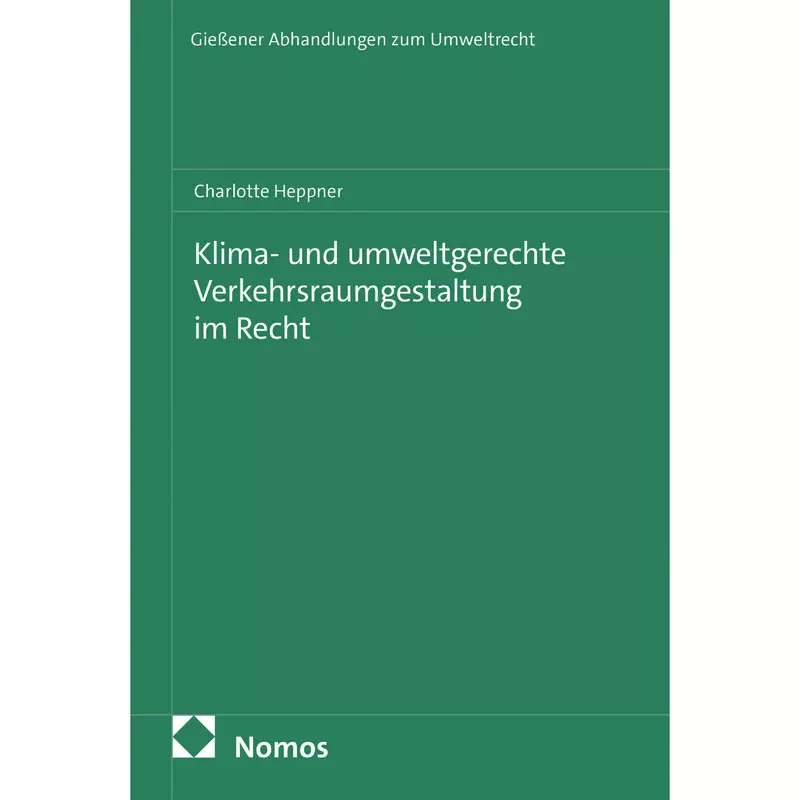 Klima- und umweltgerechte Verkehrsraumgestaltung im Recht