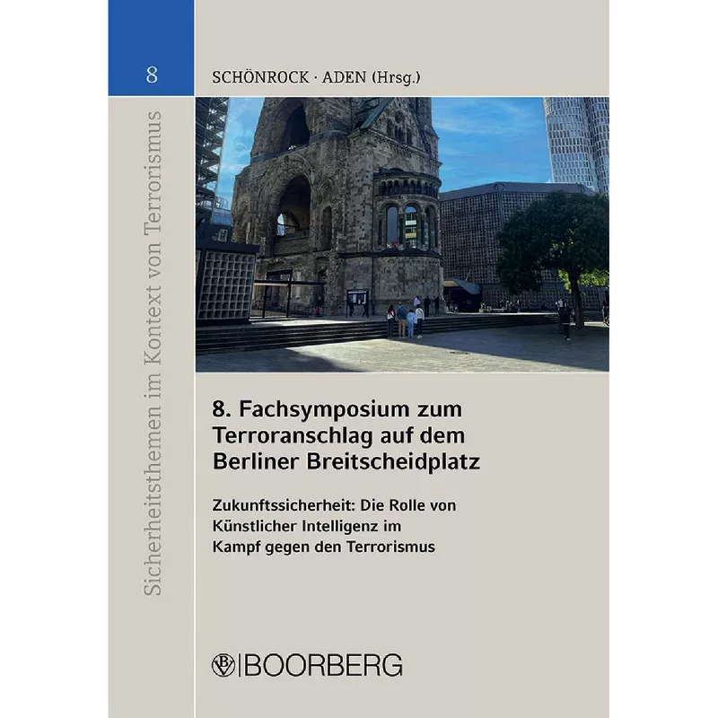 8. Fachsymposium zum Terroranschlag auf dem Berliner Breitscheidplatz