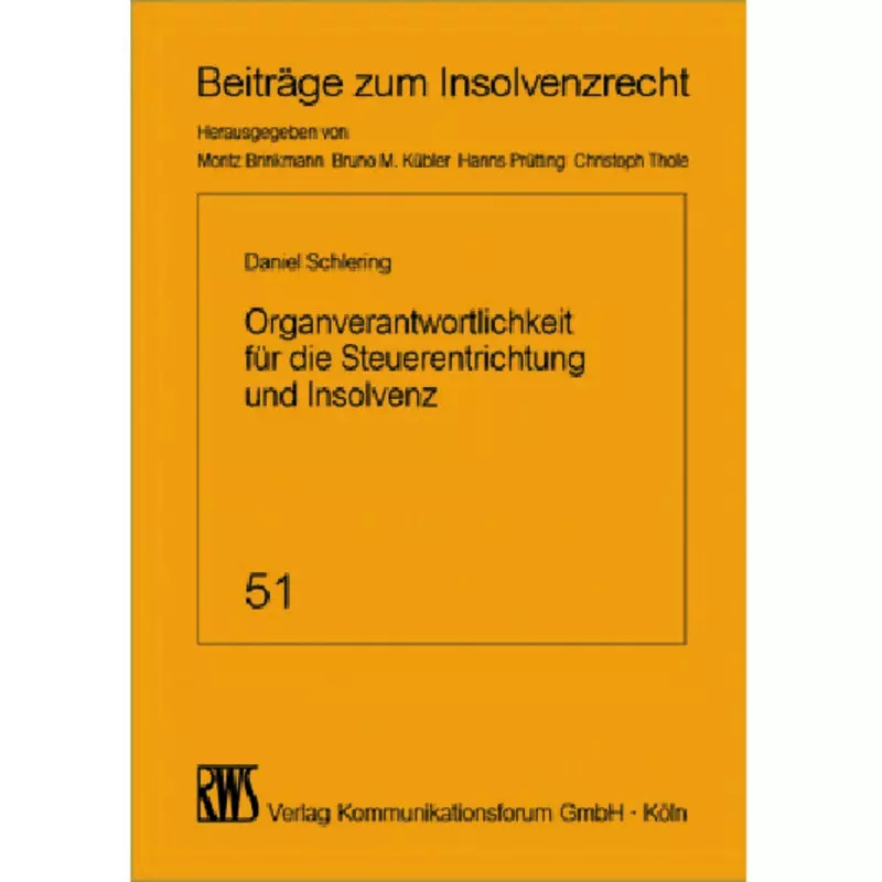 Organverantwortlichkeiten für die Steuerentrichtung und Insolvenz