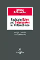 Recht der Daten und Datenbanken im Unternehmen