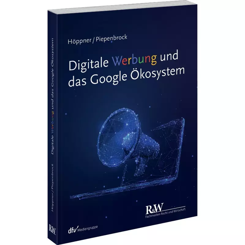 Digitale Werbung und das Google Ökosystem
