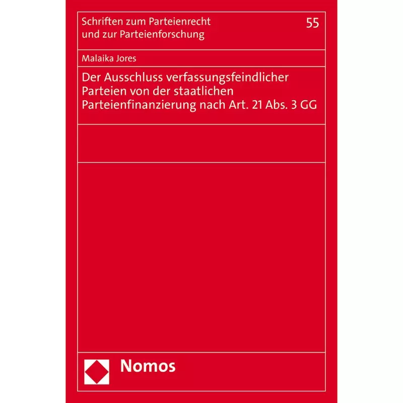 Der Ausschluss verfassungsfeindlicher Parteien von der staatlichen Parteienfinanzierung nach Art. 21 Abs. 3 GG