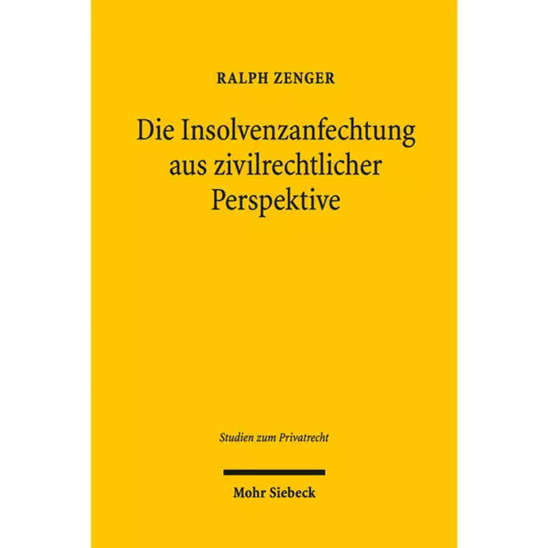 Die Insolvenzanfechtung aus zivilrechtlicher Perspektive