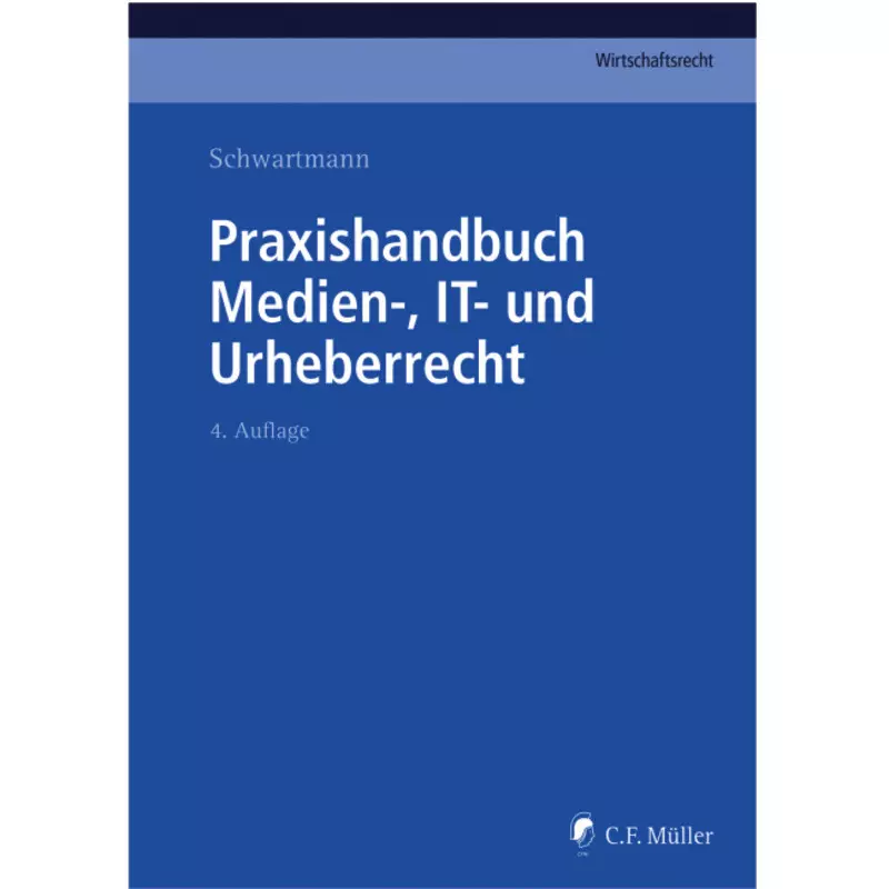 Praxishandbuch Medien-, IT- und Urheberrecht
