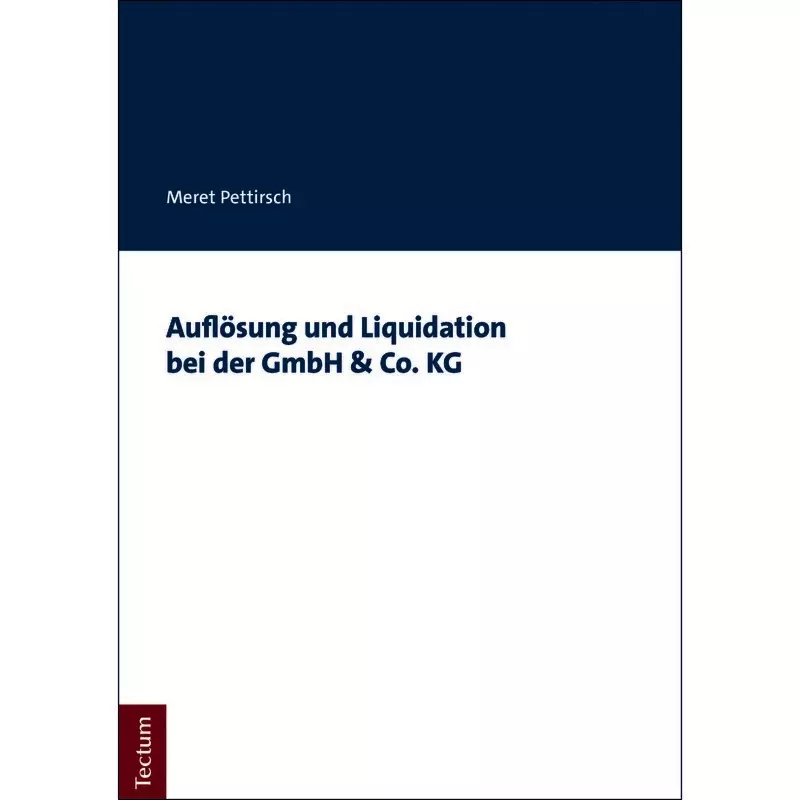 Auflösung und Liquidation bei der GmbH & Co. KG