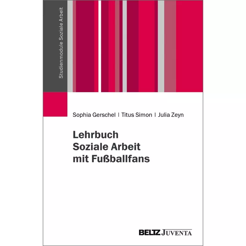 Lehrbuch Soziale Arbeit mit Fußballfans