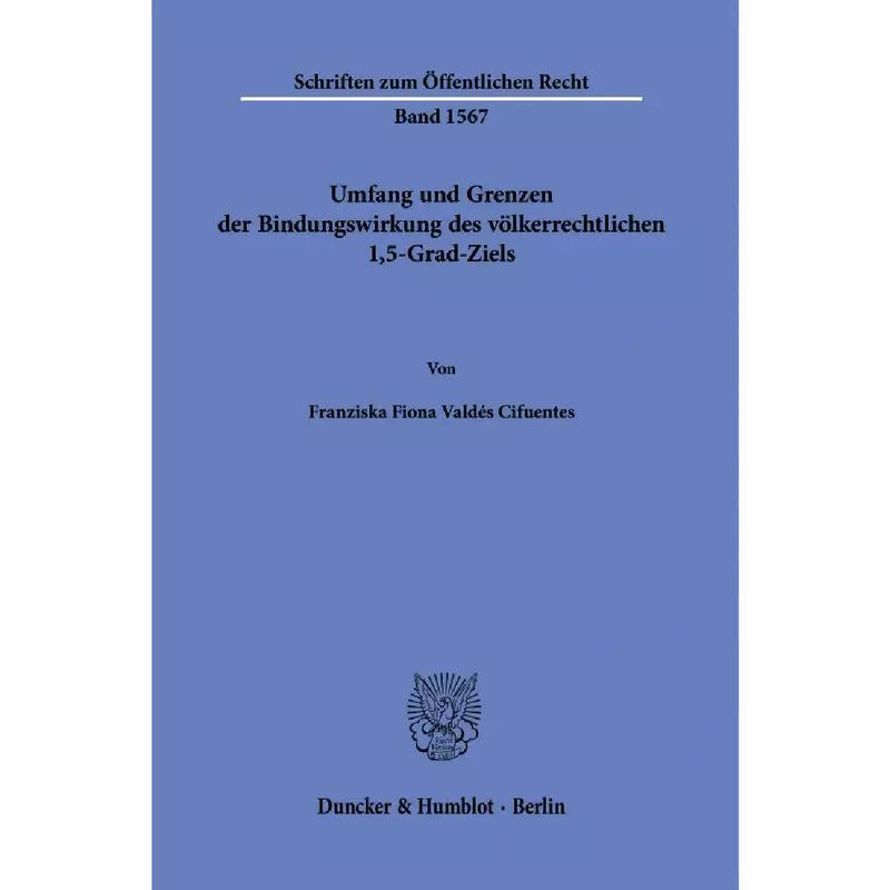 Umfang und Grenzen der Bindungswirkung des völkerrechtlichen 1,5-Grad-Ziels