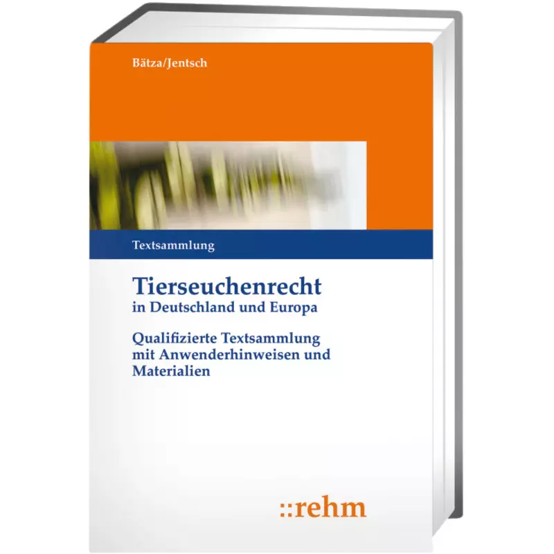 Tierseuchenrecht in Deutschland und Europa - mit Fortsetzungsbezug