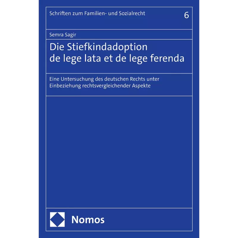 Die Stiefkindadoption de lege lata et de lege ferenda