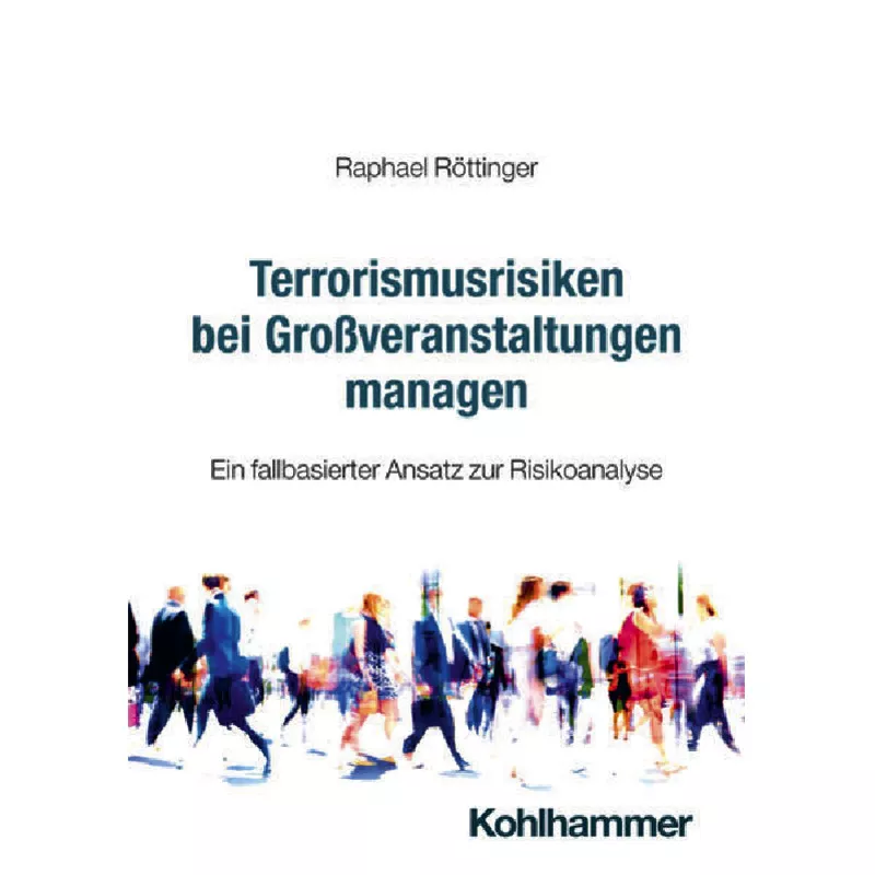Terrorismusrisiken bei Großveranstaltungen managen