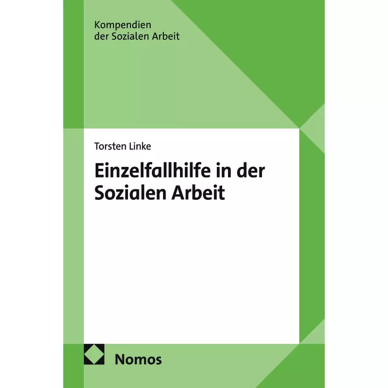 Einzelfallhilfe in der Sozialen Arbeit