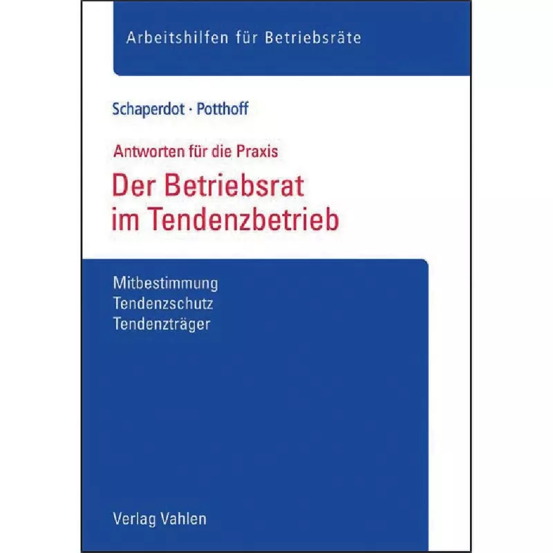 Der Betriebsrat im Tendenzbetrieb