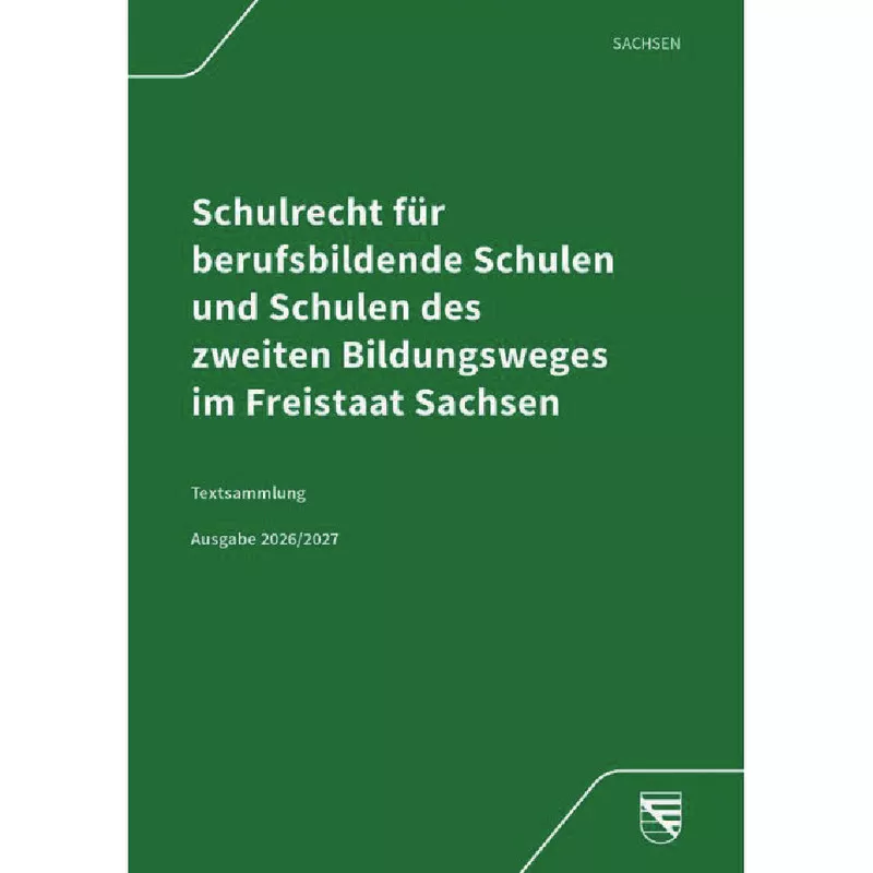 Schulrecht für berufsbildende Schulen und Schulen des zweiten Bildungsweges im Freistaat Sachsen