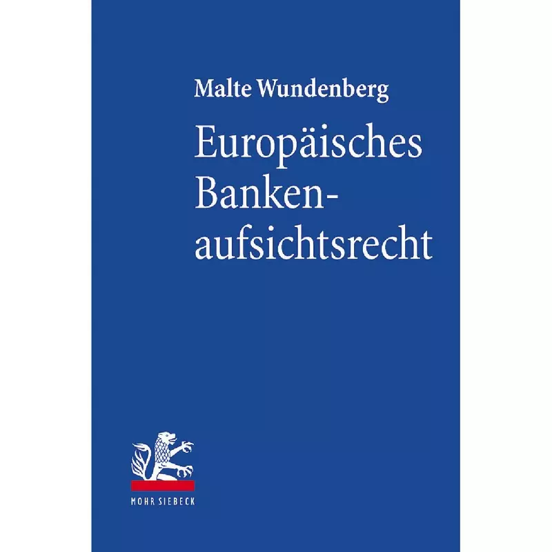 Europäisches Bankenaufsichtsrecht