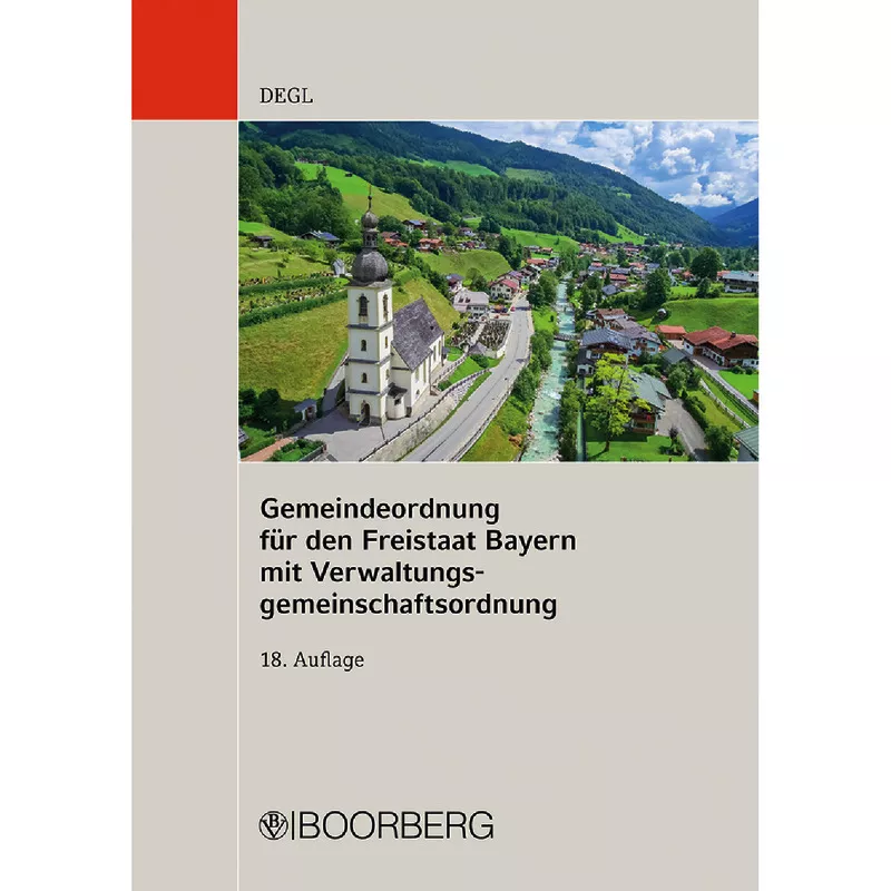 Gemeindeordnung für den Freistaat Bayern mit Verwaltungsgemeinschaftsordnung