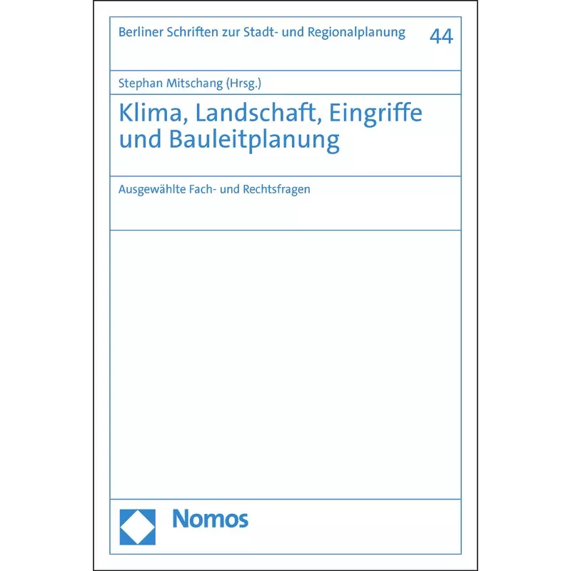 Klima, Landschaft, Eingriffe und Bauleitplanung