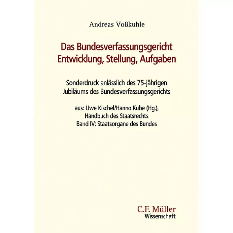 Das Bundesverfassungsgericht: Entwicklung, Stellung, Aufgaben