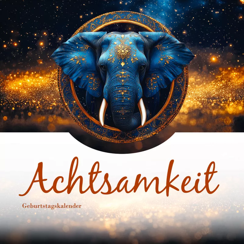 Geburtstagskalender Achtsamkeit , 23 x 23 cm, 1M/1S ALPHA 160819