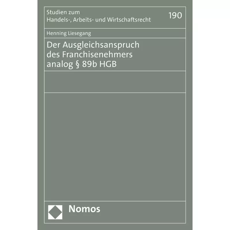 Der Ausgleichsanspruch des Franchisenehmers analog § 89b HGB