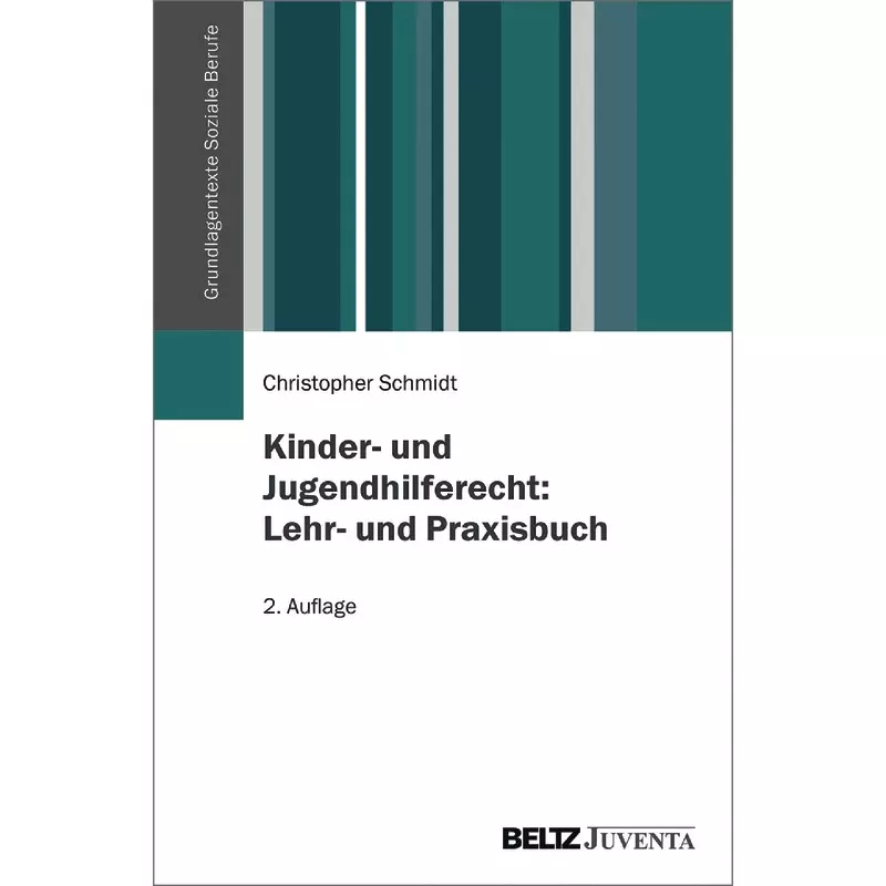 Kinder- und Jugendhilferecht: Lehr- und Praxisbuch