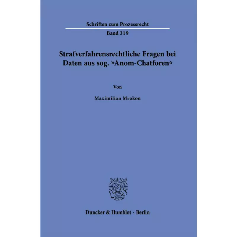 Strafverfahrensrechtliche Fragen bei Daten aus sog. "Anom-Chatforen"
